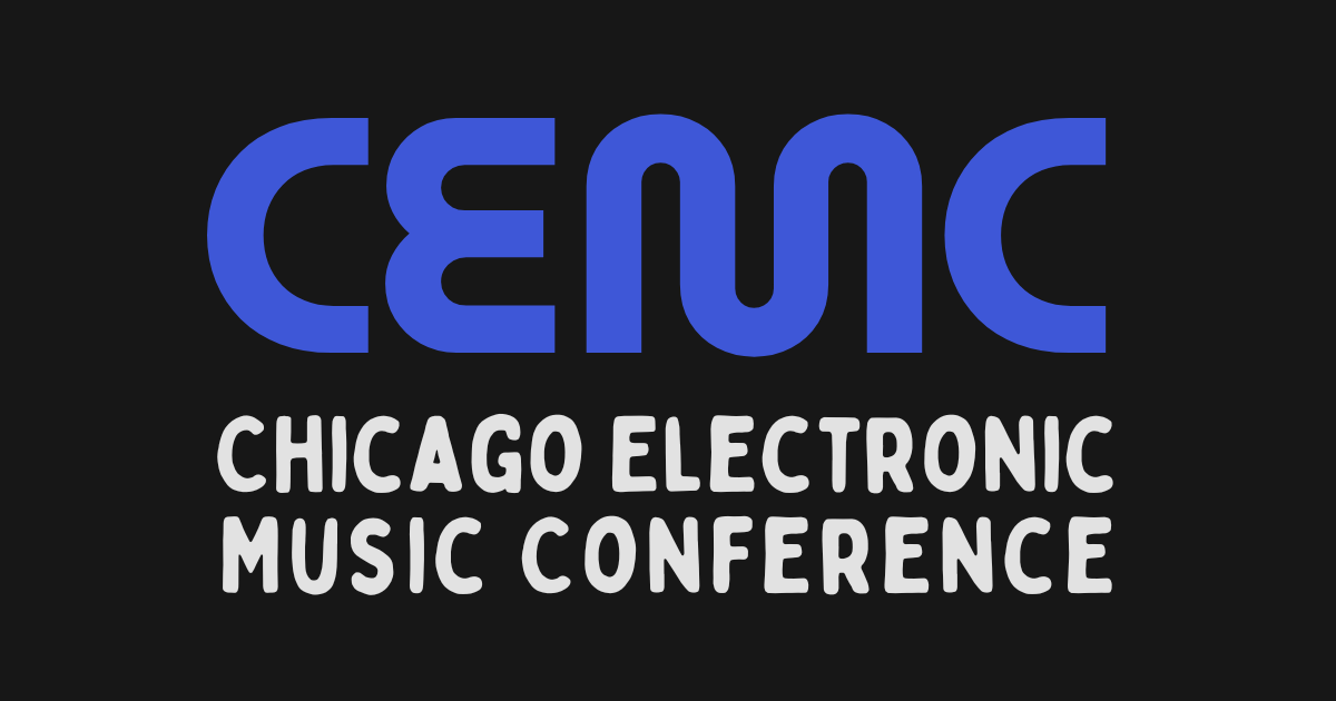 CEMC - Chicago's Premier Conference for Electronic Music Fans and Creators